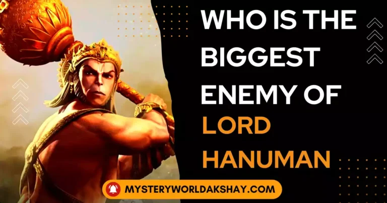 Who is the Biggest Enemy of Lord Hanuman