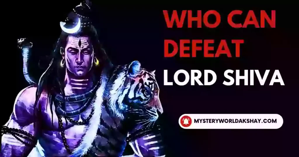 Who Can Defeat Lord Shiva?
